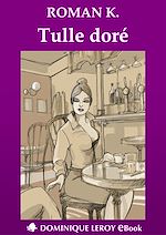 Télécharger le livre :  Tulle doré
