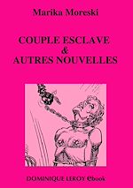 Télécharger le livre :  Couple esclave & autres nouvelles