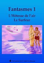 Télécharger le livre :  Fantasmes 1 - L’Hôtesse de l’air, Le Surfeur