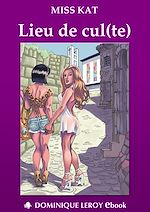 Télécharger le livre :  Lieu de cul(te)