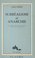 Télécharger le livre :  Surréalisme et Anarchie : Les «Billets surréalistes» du «Libertaire» (12 oct. 1951-8 janv. 1953)