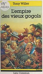 Télécharger le livre :  L'empire des vieux gogols