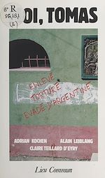 Télécharger le livre :  Moi, Thomas, enlevé, torturé, évadé d'Argentine