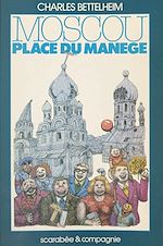 Télécharger le livre :  Moscou, place du Manège