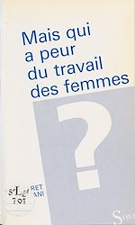 Télécharger le livre :  Mais qui a peur du travail des femmes ?