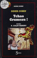Télécharger le livre :  Tchao Grumeau !