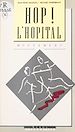 Télécharger le livre :  Hop ! L'hôpital