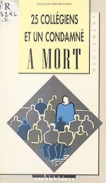Télécharger le livre :  Vingt-cinq collégiens et un condamné à mort