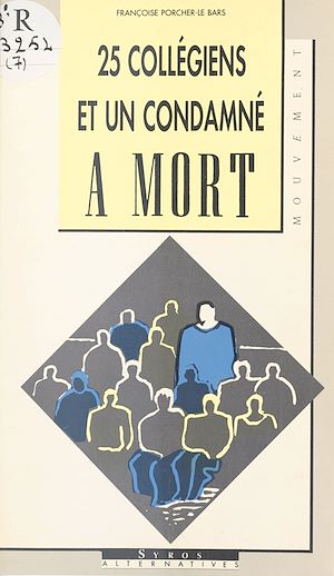 Téléchargez le livre :  Vingt-cinq collégiens et un condamné à mort