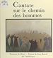 Télécharger le livre :  Cantate sur le chemin des hommes