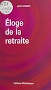 Télécharger le livre :  Éloge de la retraite : réflexions spirituelles