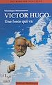 Télécharger le livre :  Victor Hugo : une force qui va