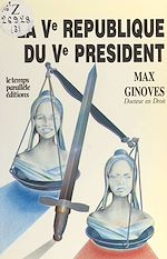 Télécharger le livre :  La Ve République du Ve Président