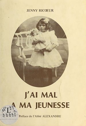 Téléchargez le livre :  J'ai mal à ma jeunesse