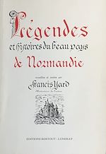 Télécharger le livre :  Légende et histoire du beau pays de Normandie