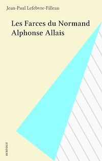 Téléchargez le livre :  Les Farces du Normand Alphonse Allais