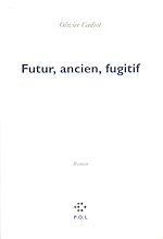 Download this eBook Futur, ancien, fugitif