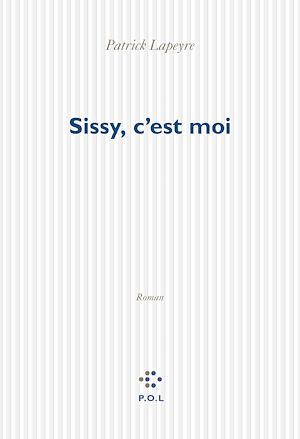 Téléchargez le livre :  Sissy, c'est moi