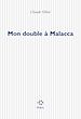 Télécharger le livre :  Mon double à Malacca
