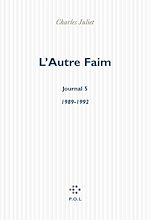 Download this eBook L'Autre Faim. Journal V (1989-1992)