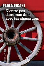 Télécharger le livre :  N'entre pas dans mon âme avec tes chaussures