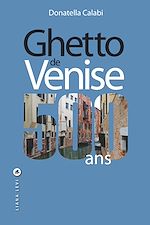 Télécharger le livre :  Ghetto de Venise, 500 ans