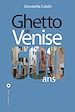 Télécharger le livre :  Ghetto de Venise, 500 ans