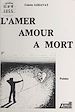 Télécharger le livre :  L'amer amour à mort