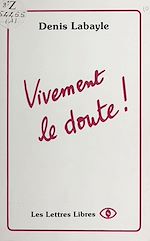 Télécharger le livre :  Vivement le doute !