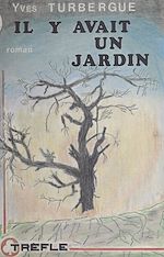 Télécharger le livre :  Il y avait un jardin