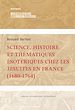 Télécharger le livre :  Science, histoire et thématiques ésotériques chez les jésuites en France (1680-1764)
