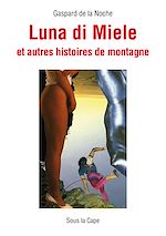 Télécharger le livre :  Luna di Miele et autres histoires de montagne