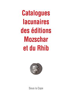 Télécharger le livre :  Catalogues lacunaires des éditions Mozschar et du Rhib