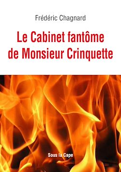 Télécharger le livre :  Le Cabinet fantôme de Monsieur Crinquette