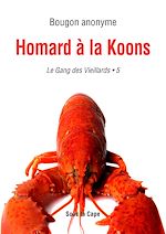 Télécharger le livre :  Gang des Vieillards : Homard à la Koons - 5