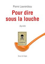 Télécharger le livre :  Pour dire sous la louche