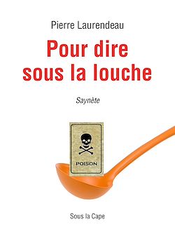 Télécharger le livre :  Pour dire sous la louche