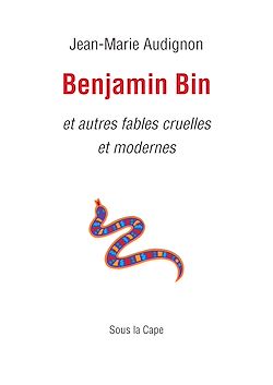 Télécharger le livre :  Benjamin Bin et autres fables cruelles et modernes