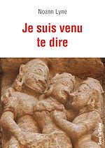 Télécharger le livre :  "Je suis venu te dire"