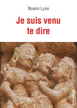 Télécharger le livre :  "Je suis venu te dire"