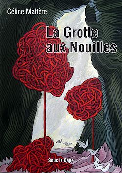 Télécharger le livre :  La Grotte aux Nouilles