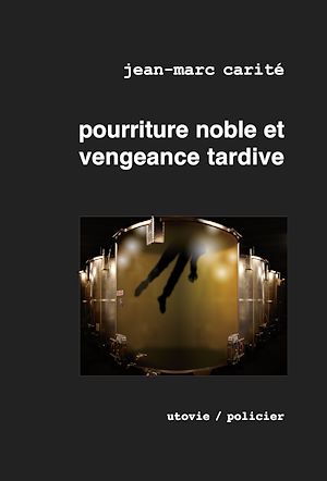 Téléchargez le livre :  Pourriture noble et vengeance tardive