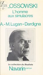 Télécharger le livre :  Klossowski : L'Homme aux simulacres