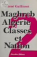 Télécharger le livre :  Maghreb-Algérie, classes et nation (2) : Libération nationale et Guerre d'Algérie
