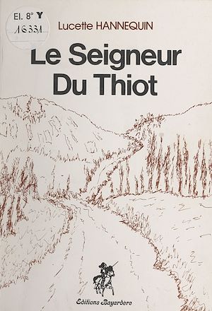 Téléchargez le livre :  Le seigneur du Thiot