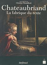 Télécharger le livre :  Chateaubriand, la fabrique du texte
