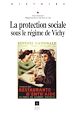 Télécharger le livre :  La protection sociale sous le régime de Vichy