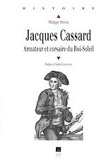 Télécharger le livre :  Jacques Cassard - Armateur et corsaire du Roi-Soleil