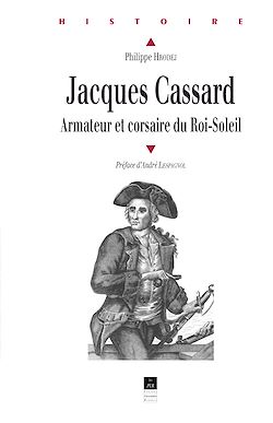Télécharger le livre :  Jacques Cassard - Armateur et corsaire du Roi-Soleil