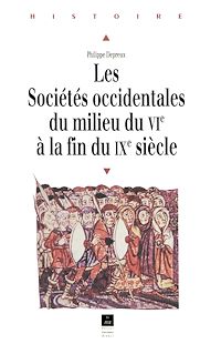 Téléchargez le livre :  Les sociétés occidentales du milieu du VIe à la fin du IXe siècle